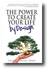 The Power to Create Your Life by Design